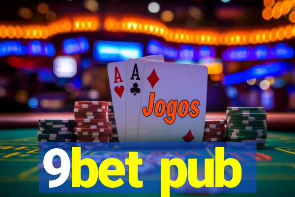 9bet pub